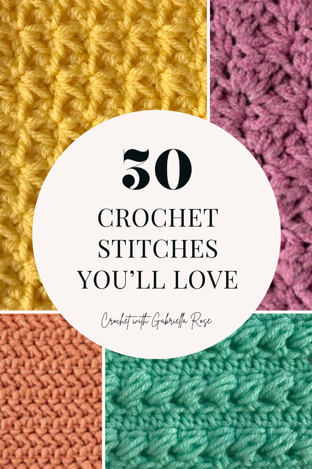 Top 30 Crochet Stitches for 2024 Crochet with Gabriella Rose